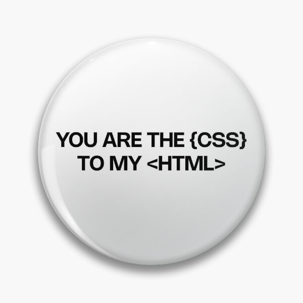Item preview, YOU ARE THE CSS TO MY HTML designed and sold by Kaisareia.