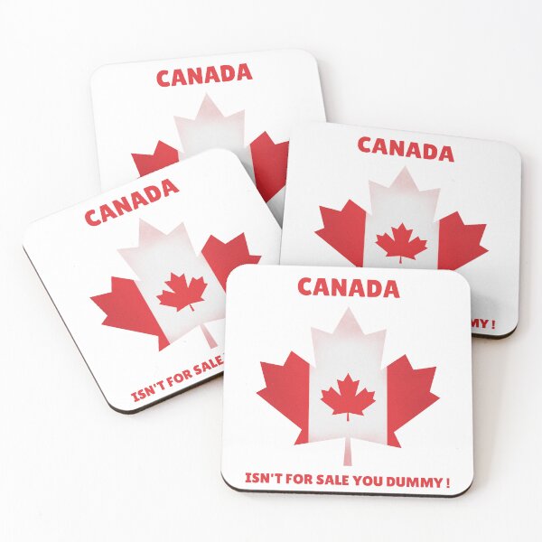 Item preview, CANADA isn't for sale you dummy! designed and sold by SBRTPOD.
