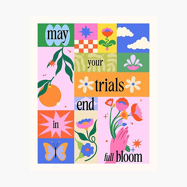 Item preview, Trials End In Full Bloom designed and sold by yooniechums.