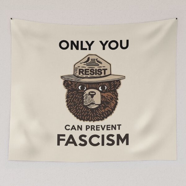 Item preview, Smokey Says Resist! Only You Can Prevent Fascism! designed and sold by Thelittlelord.