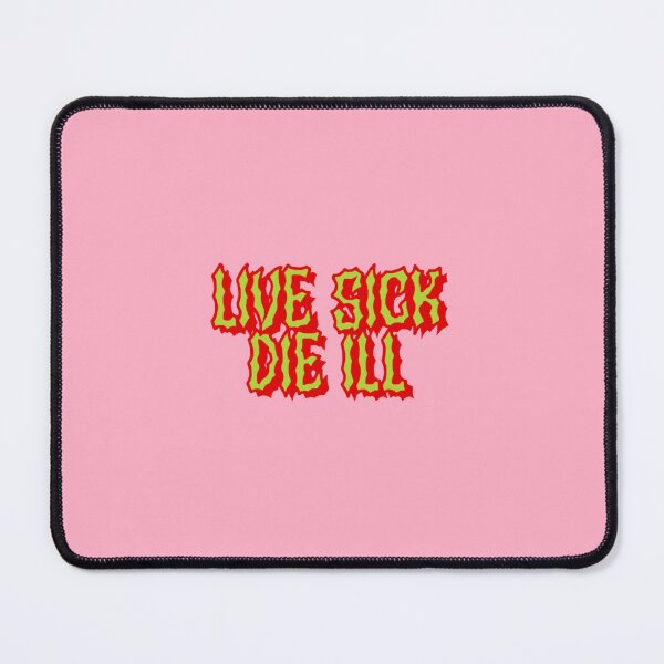 Item preview, LIVE SICK DIE ILL designed and sold by LiveSickDieIll.