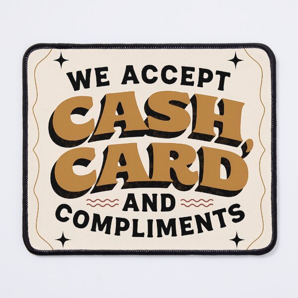 Item preview, We Accept Cash, Card and Compliments – Retro Vintage designed and sold by SolaoLab.