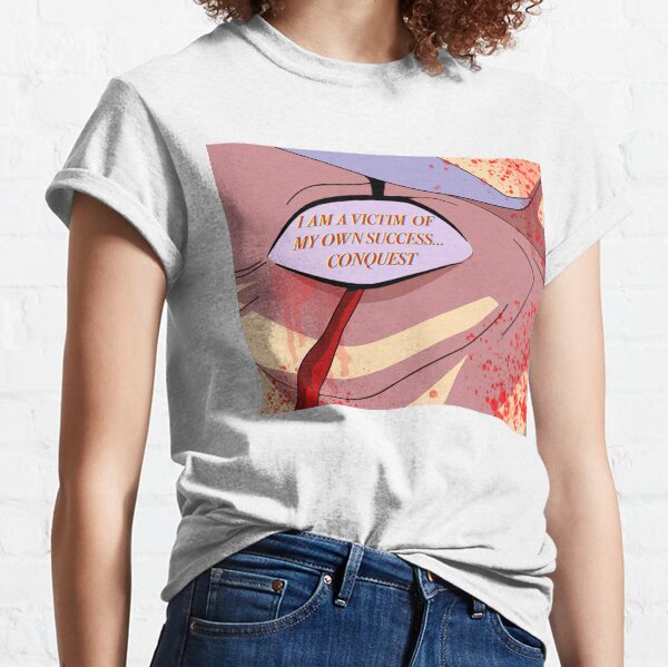 Item preview, Conquest: Invincible - “I am a victim of my own success” designed and sold by artby.giadadraws.