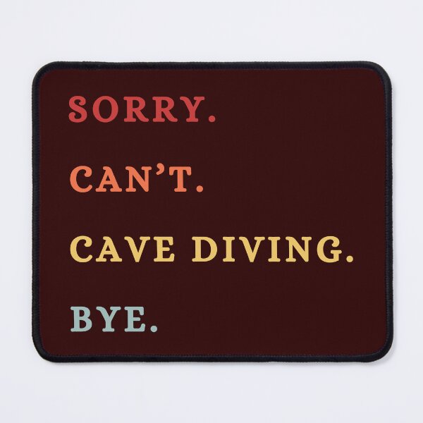 Item preview, Sorry Can't Cave Diving Bye - Funny Retro Cave Diving Saying designed and sold by Wiss2Arts.