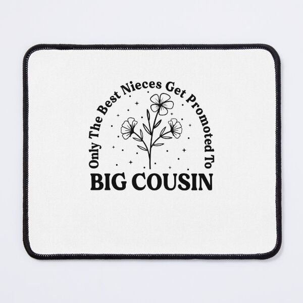 Item preview, Only the best Nieces Get Promoted To Big Cousin designed and sold by JoelFox165.