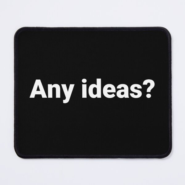 Item preview, Any ideas? designed and sold by Text-based T-Shirts and Gifts.