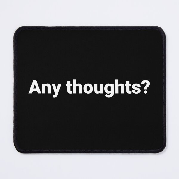Item preview, Any thoughts? designed and sold by Text-based T-Shirts and Gifts.