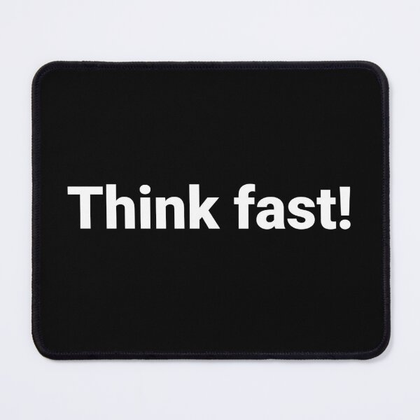 Item preview, Think fast! designed and sold by Text-based T-Shirts and Gifts.