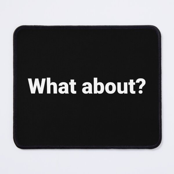 Item preview, What about? designed and sold by Text-based T-Shirts and Gifts.