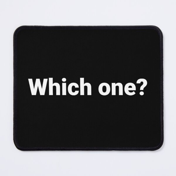 Item preview, Which one? designed and sold by Text-based T-Shirts and Gifts.