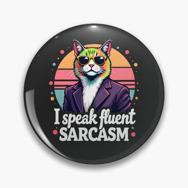 Item preview, I Speak Fluent Sarcasm Cat Design designed and sold by FoxyJags.