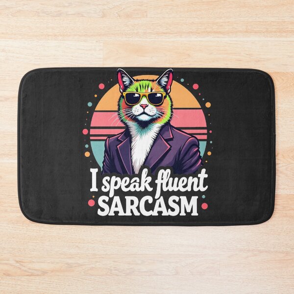 Item preview, I Speak Fluent Sarcasm Cat Design designed and sold by FoxyJags.