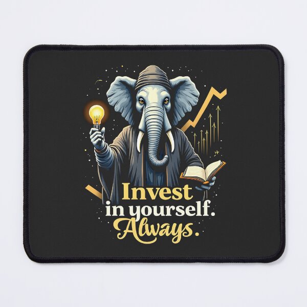 Item preview, Always Invest in yourself Elephant Design designed and sold by FoxyJags.