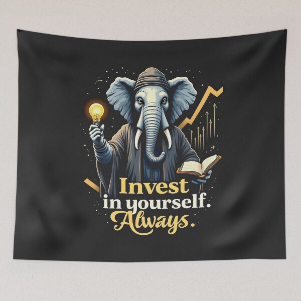Item preview, Always Invest in yourself Elephant Design designed and sold by FoxyJags.