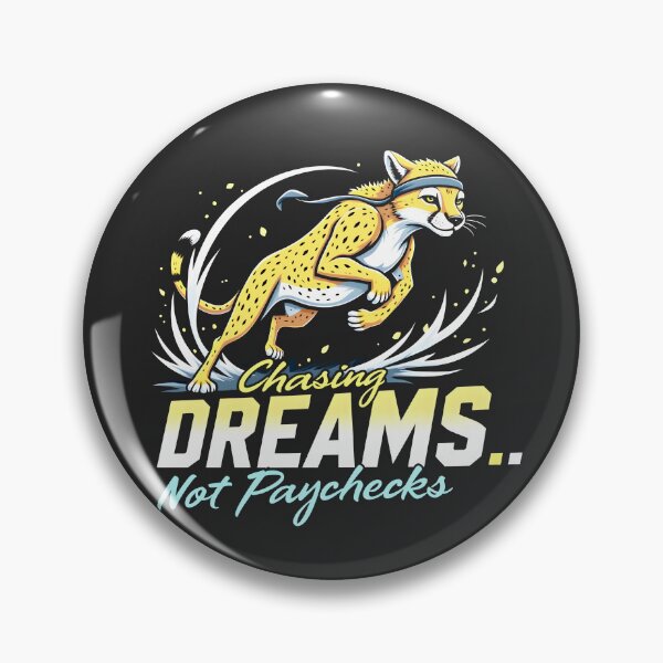 Item preview, Chasing Dreams Not Paychecks Design designed and sold by FoxyJags.