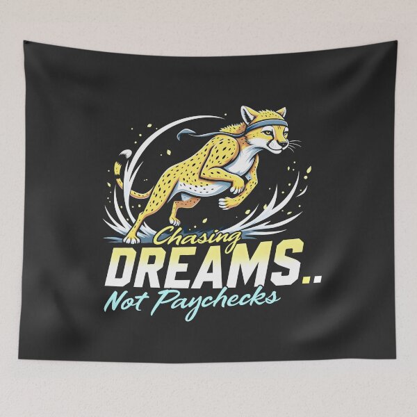 Item preview, Chasing Dreams Not Paychecks Design designed and sold by FoxyJags.