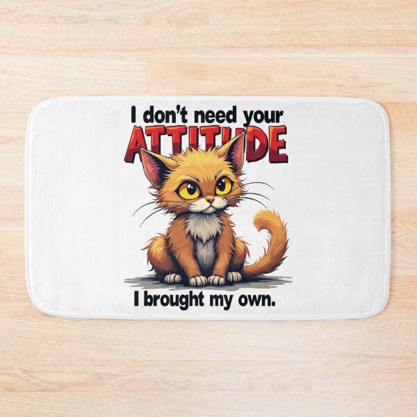 Item preview, Sassy Attitude Cat Funny Quote designed and sold by Quirky Shirts.