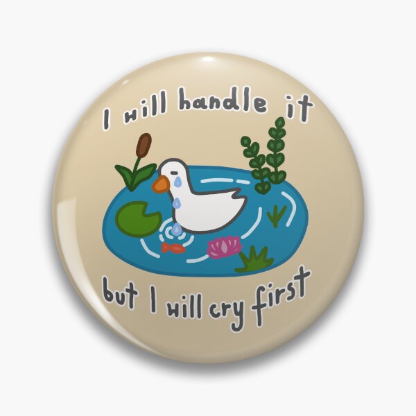Item preview, Emotional Crying Goose Or Duck in the Pond– I will Handle It, But I will Cry First designed and sold by simple-goose.