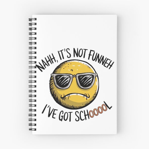 Item preview, Nahh, It's not funneh, I've got schoool! designed and sold by BugiDesignArt.