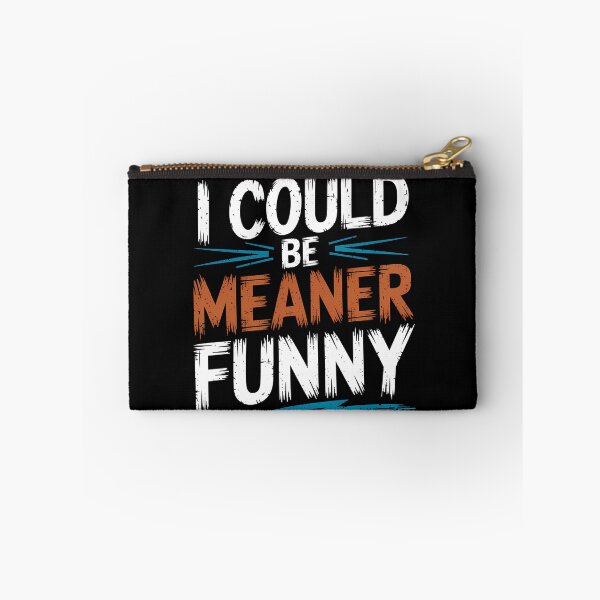 Item preview, I Could Be Meaner Funny - The perfect gift for those with a sharp tongue who love sarcasm, dark humor, and a bit of mischievous fun! designed and sold by ZyziowskyArt.