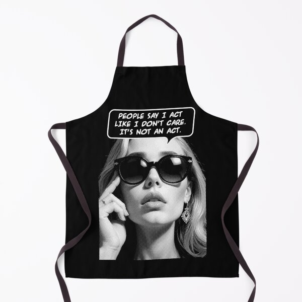 Item preview, People Say I Act Like I Don't Care It's Not An Act Girl designed and sold by GrandeDuc.