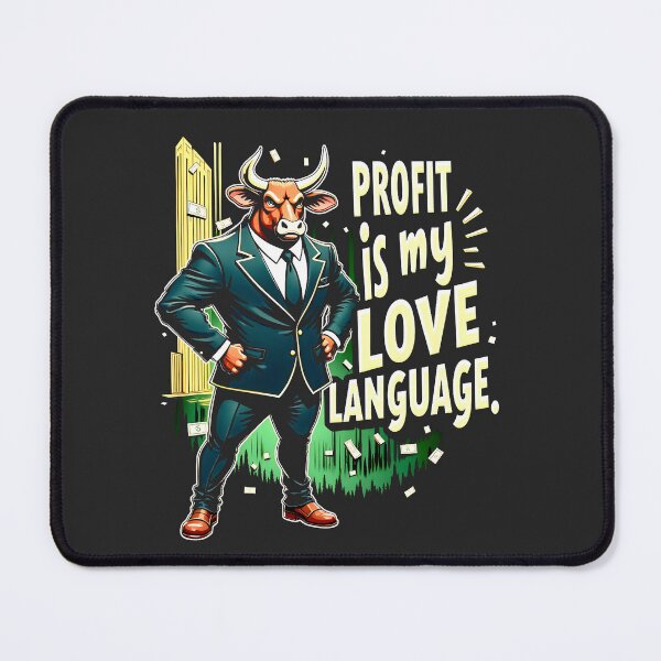 Item preview, Profit is My Love Language Bull Design designed and sold by FoxyJags.