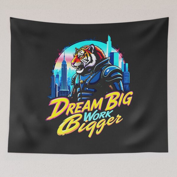 Item preview, Dream Big Work Bigger Tiger Design designed and sold by FoxyJags.