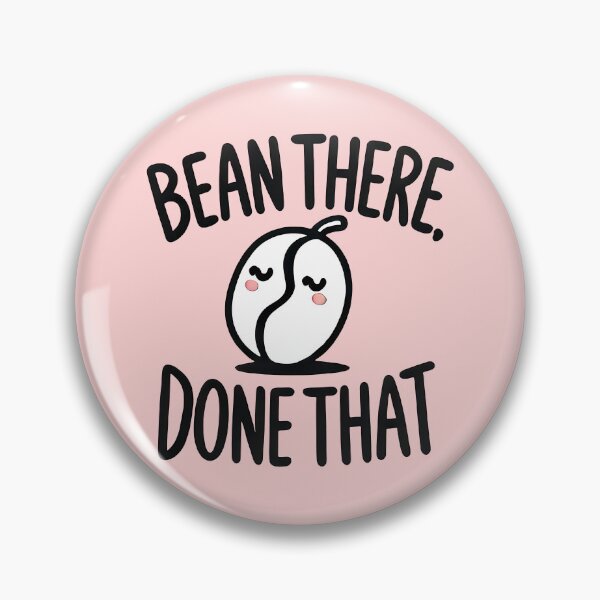 Item preview, Bean There, Done That designed and sold by TSQ.