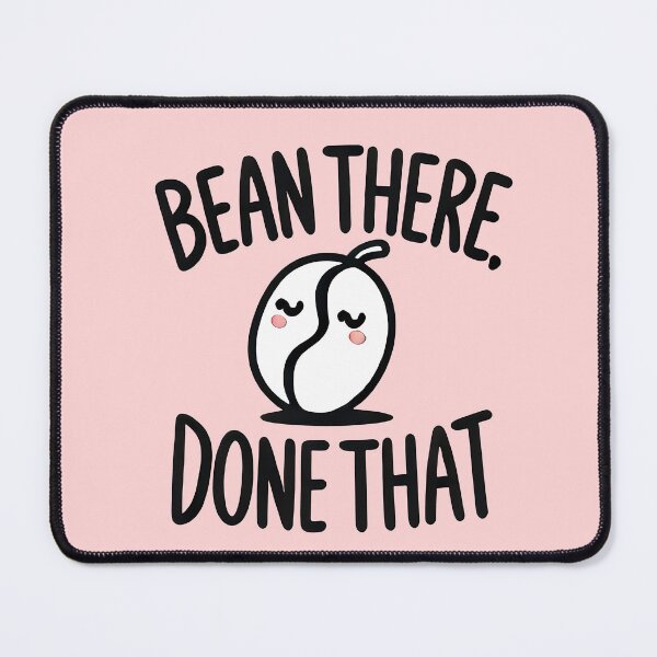 Item preview, Bean There, Done That designed and sold by TSQ.