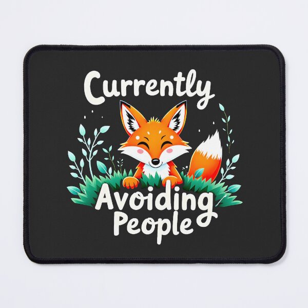 Item preview, Currently Avoiding People Animated Fox Design designed and sold by FoxyJags.
