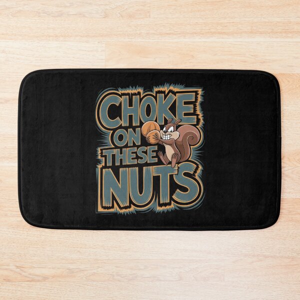 Item preview, Funny Squirrel Choke On These Nuts Design designed and sold by TeeGrit.