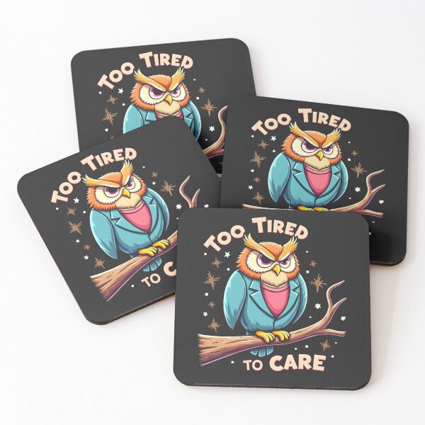 Item preview, Too tired to care Owl Design designed and sold by FoxyJags.