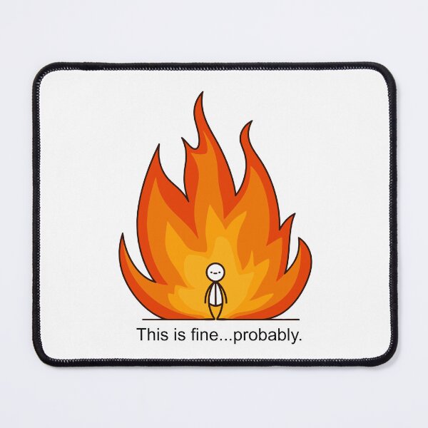 Item preview, This Is Fine designed and sold by Angry Swan Designs.