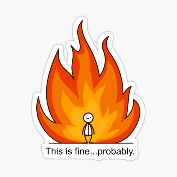 Item preview, This Is Fine designed and sold by Angry Swan Designs.