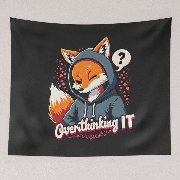Item preview, Fox Overthinking it Design designed and sold by FoxyJags.