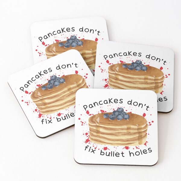 Item preview, Pancakes don't fix bullet holes designed and sold by ZenaBozena.