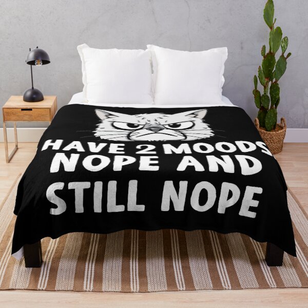 Item preview, I Have 2 Moods Nope And Still Nope designed and sold by khallidaart.