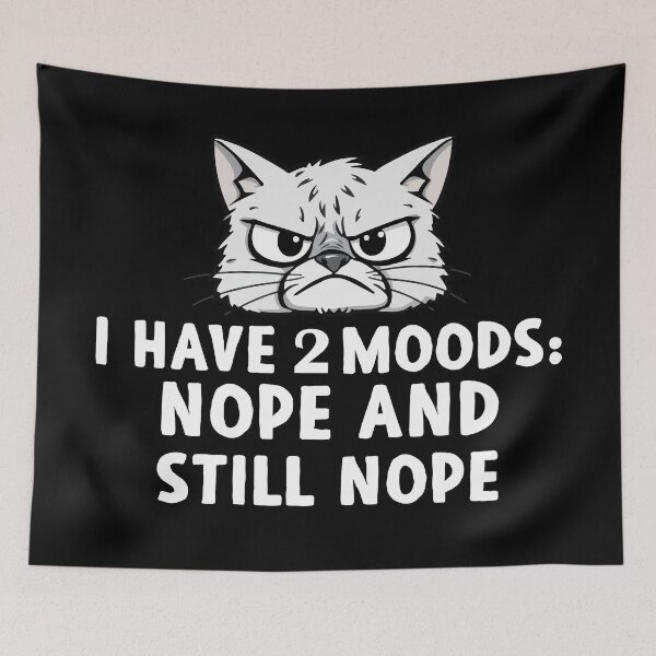 Item preview, I Have 2 Moods Nope And Still Nope designed and sold by khallidaart.