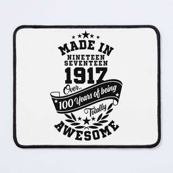 Item preview, Made in 1917 Over 100 Years Of Being Totally Awesome designed and sold by Candywrap Studio.