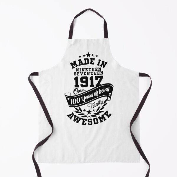 Item preview, Made in 1917 Over 100 Years Of Being Totally Awesome designed and sold by Candywrap Studio.