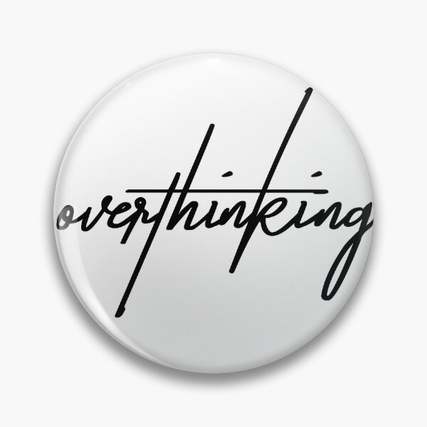 Item preview, Overthinking – A Full-Time Job designed and sold by ReggieDior.