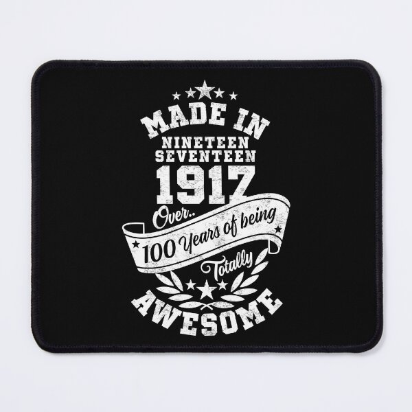 Item preview, Made in 1917 Over 100 Years Of Being Totally Awesome designed and sold by Candywrap Studio.
