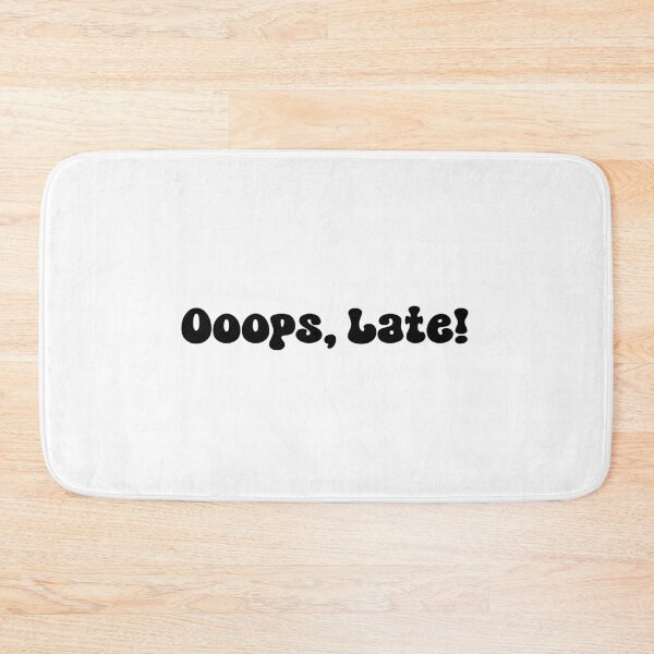 Item preview, Ooops, Late! designed and sold by Ramona-Gliga.