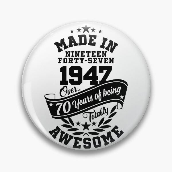 Item preview, Made in 1947 Over 70 Years Of Being Totally Awesome Variant designed and sold by Candywrap Studio.