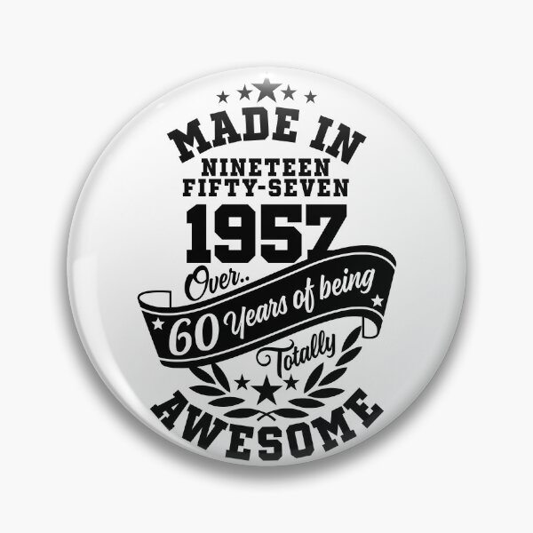 Item preview, Made in 1957 Over 60 Years Of Being Totally Awesome Variant designed and sold by Candywrap Studio.