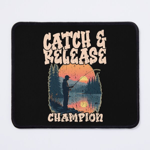 Item preview, CATCH AND RELEASE CHAMPION fishing retro vibe wilderness forest lake fishing lover fish whisperer  designed and sold by Jt41.