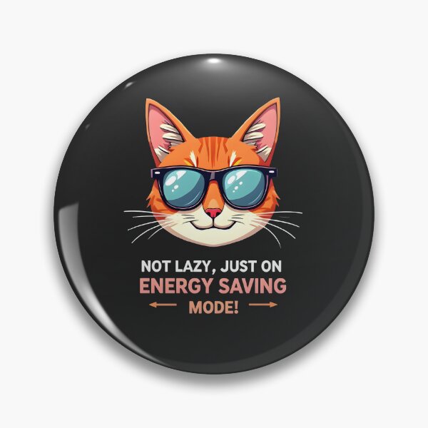 Item preview, Not Lazy, Just on Energy Saving Mode Cat Design designed and sold by FoxyJags.