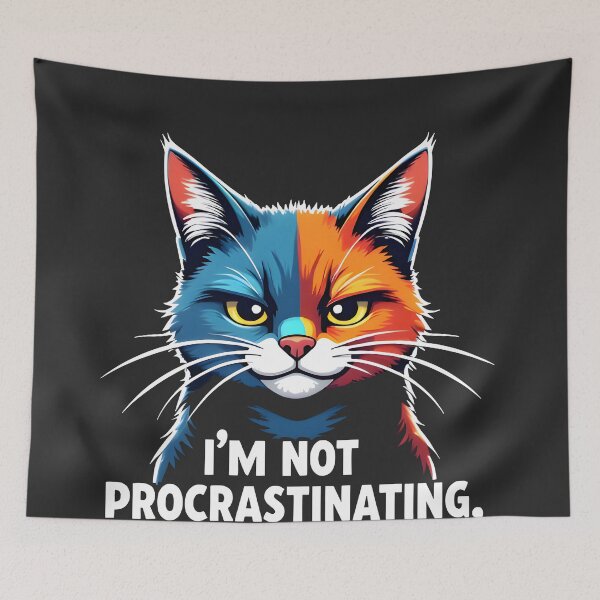 Item preview, Not procrastinating, Prioritizing relaxation Cat Design designed and sold by FoxyJags.