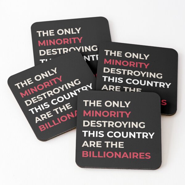 Item preview, The Only Minority Destroying This Country Are Billionaires, Political Humor, Funny Quote,Sarcastic Billionaire designed and sold by toongstudio.