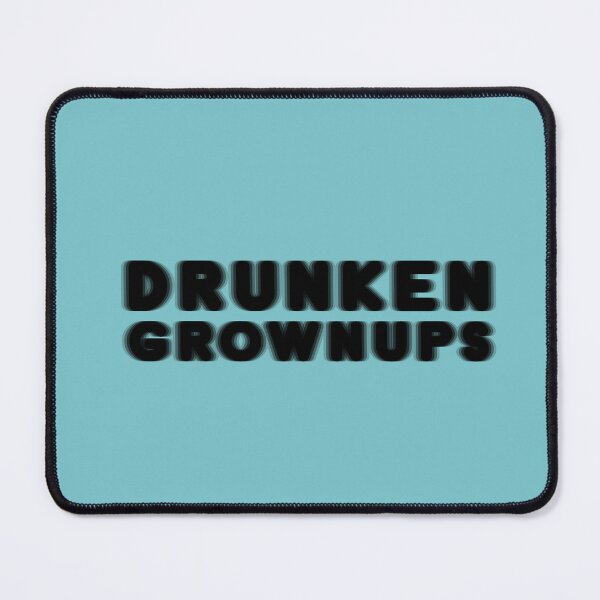 Item preview, Drunken Grownups designed and sold by We-Open-Minds.
